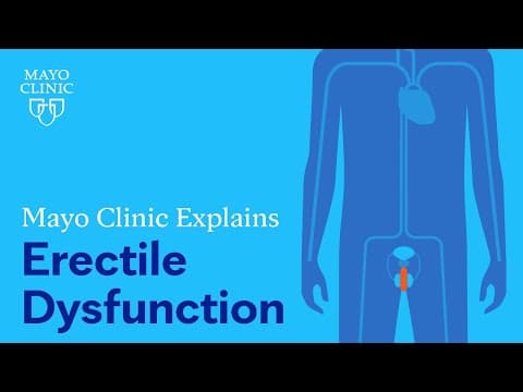 Mayo Clinic Explains Erectile Dysfunction
